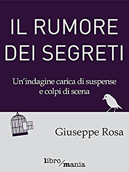 Il rumore dei segreti: Un’indagine carica di suspense e colpi di scena