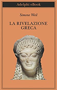 La rivelazione greca (Biblioteca Adelphi Vol. 616)