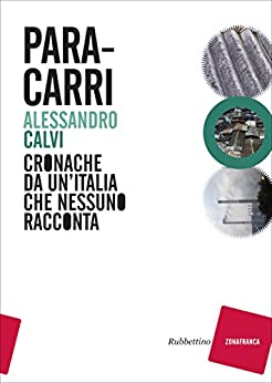 Paracarri: Cronache da un'Italia che nessuno racconta