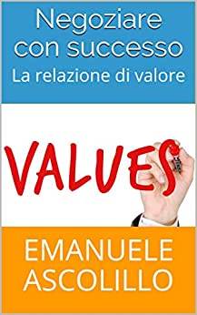 Negoziare con successo: La relazione di valore (Progetto AgilMind)