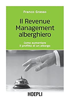 Il Revenue Management alberghiero: Come aumentare il profitto di un albergo