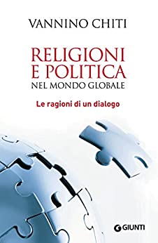 Religioni e politica nel mondo globale (Saggi Giunti)