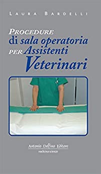 Procedure di Sala Operatoria per Assistenti Veterinari