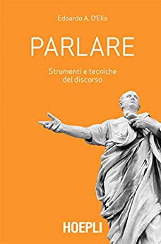 Parlare: Strumenti e tecniche del discorso