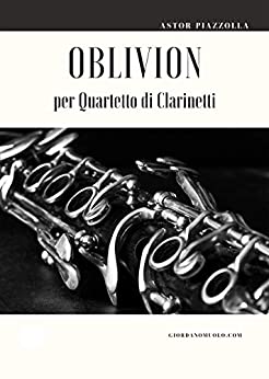 Oblivion per Quartetto di Clarinetti