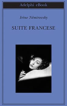 Suite francese (Biblioteca Adelphi Vol. 482)