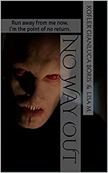 No way out.: Run away from me now. (The point of no return. Vol. 2)