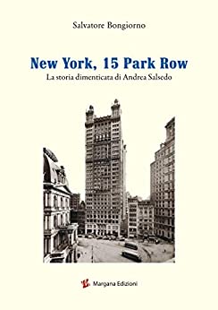 New York 15 Park Row: La storia dimenticata di Andrea Salsedo