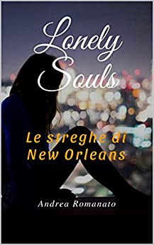 Lonely Souls: Le streghe di New Orleans