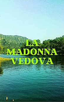 La Madonna vedova