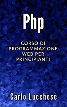 PHP: Corso di programmazione web per principianti