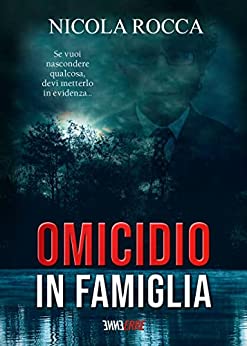 OMICIDIO IN FAMIGLIA: (Roberto Marazzi vol.2) – Romanzo giallo