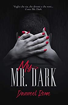 My Mr. Dark (Mr. Dark Series Vol. 1)