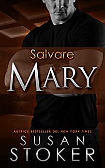 Salvare Mary (Delta Force Heroes Vol. 10)