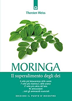 Moringa: Il superalimento degli dei