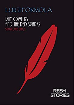 Ray Owlers and the Red Sparks: Stagione Uno