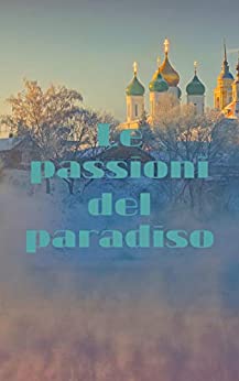 Le passioni del paradiso