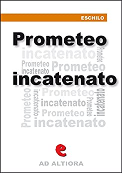 Prometeo Incatenato (Ad Altiora)