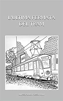 L'ultima fermata del tram