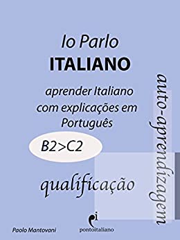 Io Parlo Italiano (qualificação): Italiano – Português (Italiano para brasileiros Vol. 2)