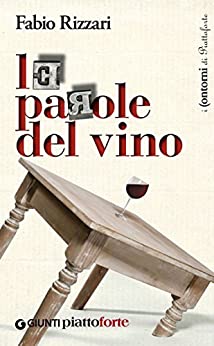 Le parole del vino (Piattoforte.it Vol. 1)
