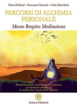 Percorsi di alchimia personale: Mente respiro meditazione