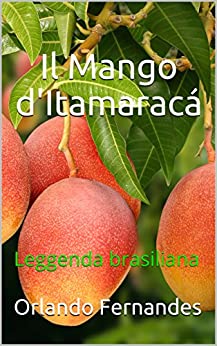 Il Mango d’Itamaracá: Leggenda brasiliana