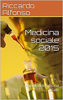 Medicina sociale 2015: Annali di medicina sociale