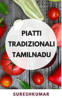 piatti tradizionali tamilnadu: I cibi gustosi con una buona salute