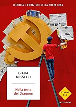 Nella testa del Dragone: Identità e ambizioni della Nuova Cina