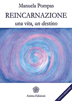 Reincarnazione: Una vita, un destino