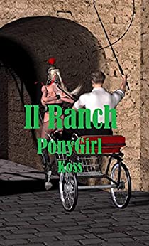 Il Ranch: PonyGirl