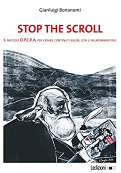 Stop the Scroll: Il metodo O.P.E.R.A. per creare contenuti social con il neuromarketing