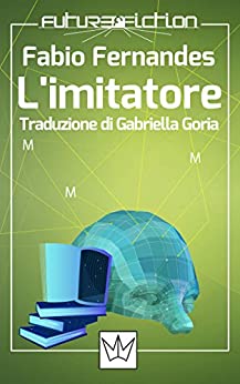 L’imitatore (Future Fiction Vol. 38)