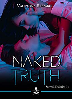 Naked Truth: Secret Life Series #1 (Eiffel)