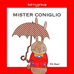 Mister Coniglio (Best Friends Books Vol. 2)