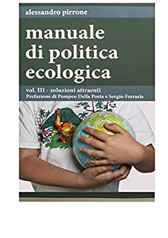 manuale di politica ecologica vol. 3 (Rivoluzione pacifica)