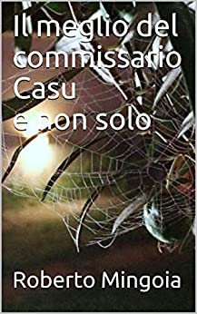 Il meglio del commissario Casu e non solo