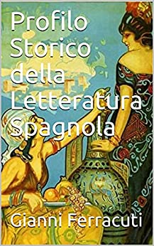 Profilo Storico della Letteratura Spagnola (Mediterránea)
