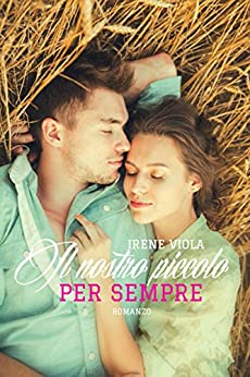 Il nostro piccolo per sempre (In the name of Love Vol. 2)