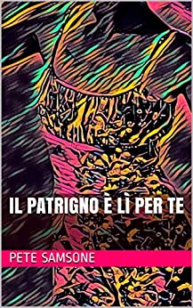 IL PATRIGNO È LÌ PER TE