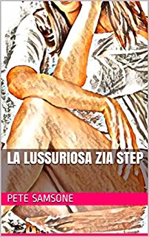 LA LUSSURIOSA ZIA STEP