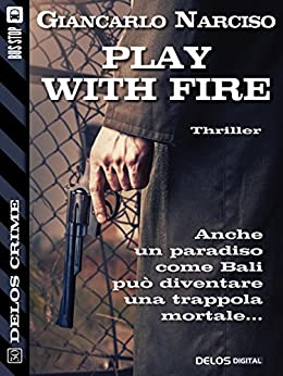 Play With Fire (Delos Crime)