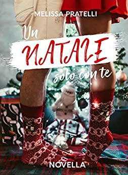 Un Natale solo con te: Novella natalizia sugli ScreamDreams (Serie ScreamDreams)