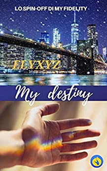 My destiny: – Spin-off di My fidelity