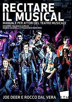 Recitare il Musical: Manuale per Attori del Teatro Musicale