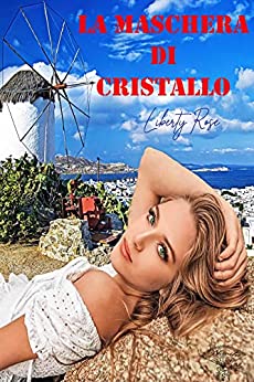 LA MASCHERA DI CRISTALLO (MIKOS Vol. 1)