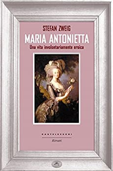 Maria Antonietta: Una vita involontariamente eroica