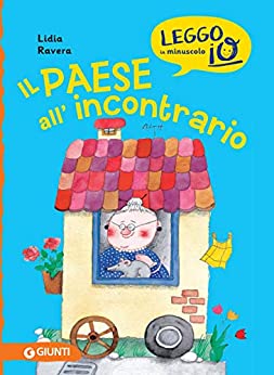 Il paese all’incontrario: Edizione illustrata