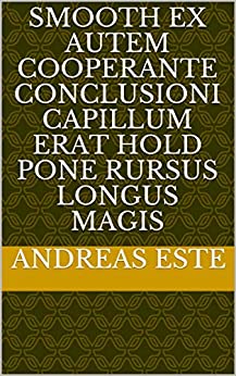 smooth ex autem cooperante conclusioni capillum erat hold pone rursus longus magis